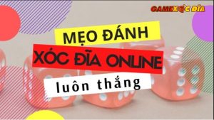 Cách chơi xóc đĩa luôn thắng - Những điều cần lưu ý